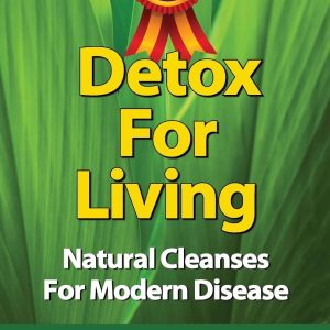 Detox For Living Natural Cleanses for Modern Disease paperback book cover by Miriam Young